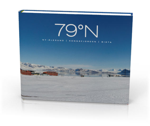 79º N - Ny Ålesund - Kongsfjorden - Biota. Photo book by Joe Haschek