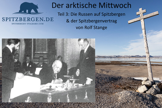 Der arktische Mittwoch: Die Russen auf Spitzbergen / der Spitzbergenvertrag