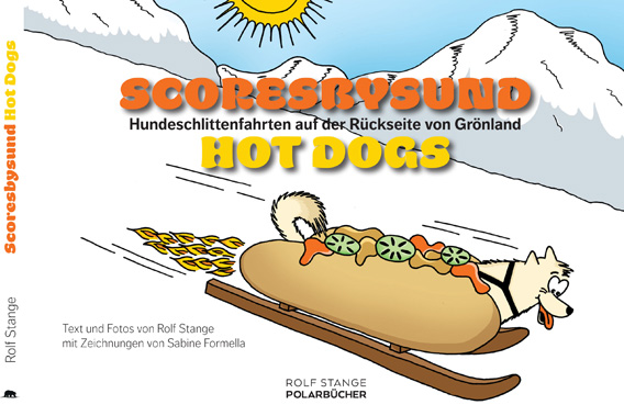 Neuauflage: Scoresbysund Hot Dogs - Hundeschlittenfahrten auf der Rückseite von Grönland